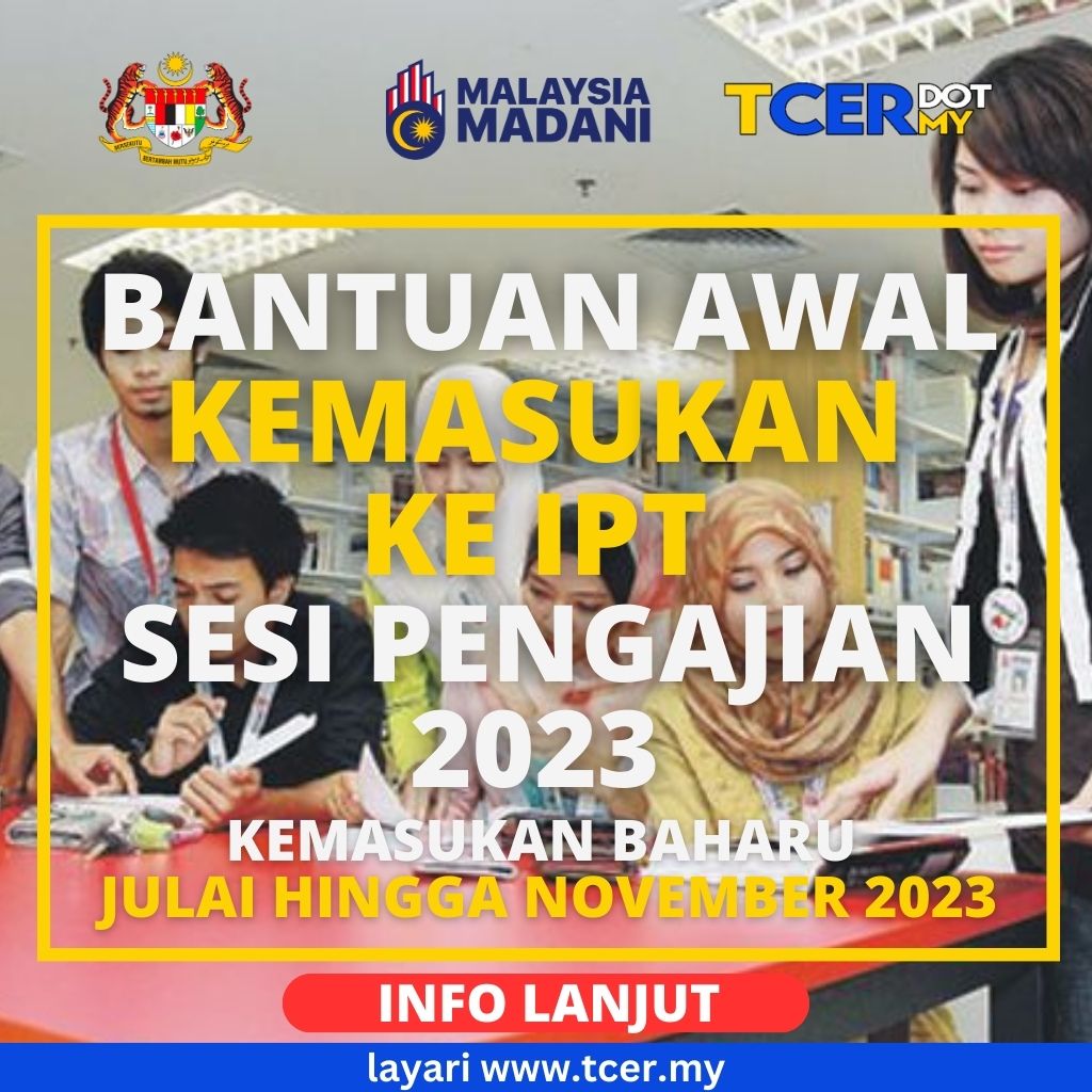 Permohonan Bantuan Awal Kemasukan Ke Ipt Sesi Pengajian Tcer My