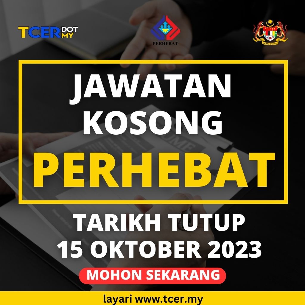 Pengambilan Banyak Jawatan Kosong PERHEBAT Oktober 2023 TCER MY