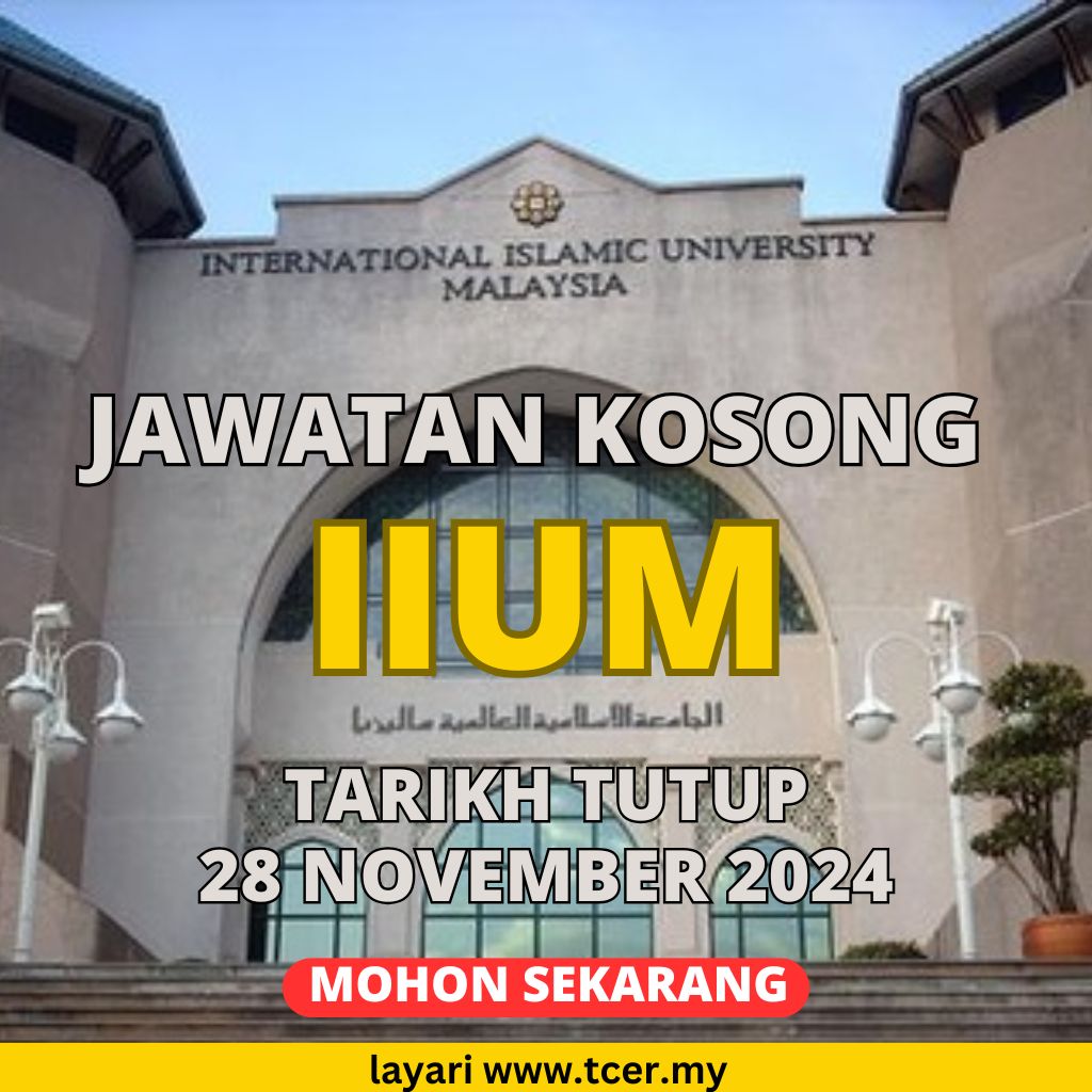 Pengambilan Jawatan Kosong IIUM November 2024 TCER MY