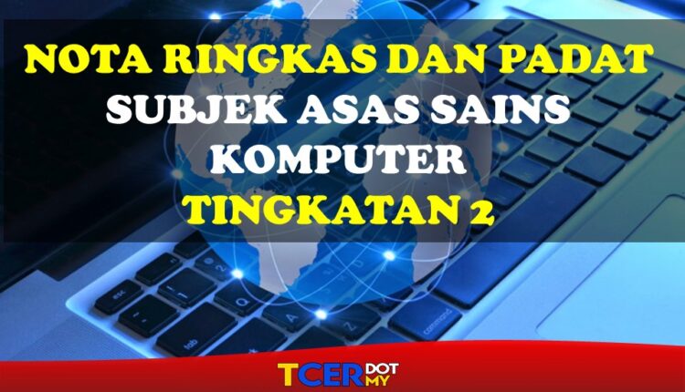 KOLEKSI NOTA RINGKAS DAN PADAT ASAS SAINS KOMPUTER 