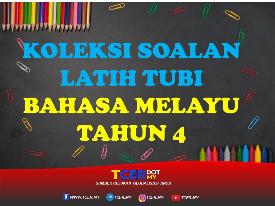 Koleksi Soalan Latih Tubi Bahasa Melayu Tahun 4 Tcer My