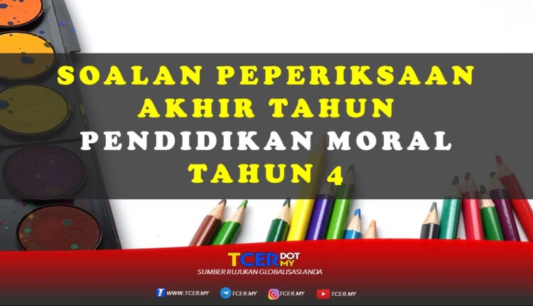 Kertas Soalan Peperiksaan Akhir Tahun Pendidikan Moral 