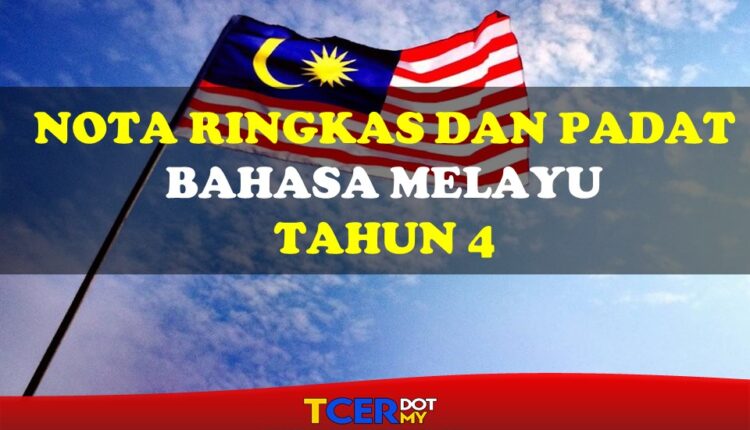 KOLEKSI NOTA RINGKAS BAHASA MELAYU TAHUN 4 - TCER.MY