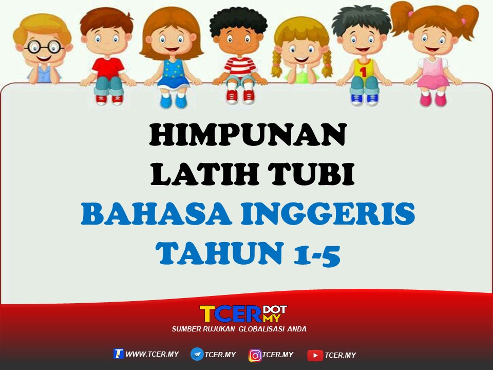 HIMPUNAN LATIH TUBI BAHASA INGGERIS TAHUN 15  TCER.MY