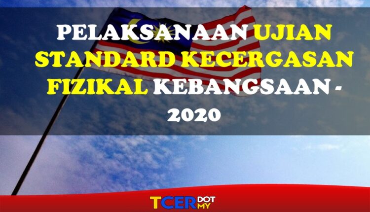 PELAKSANAAN UJIAN STANDARD KECERGASAN FIZIKAL KEBANGSAAN 