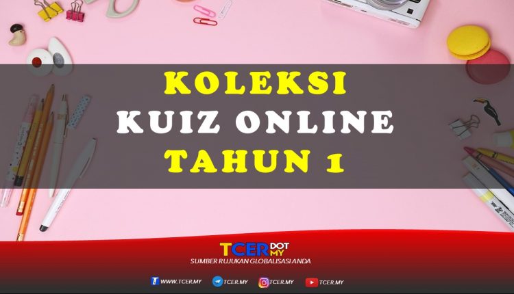 Koleksi Kuiz Online Tahun 1 Tcer My - Riset