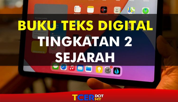 Buku Teks Digital Subjek Sejarah Tingkatan 2  TCER.MY