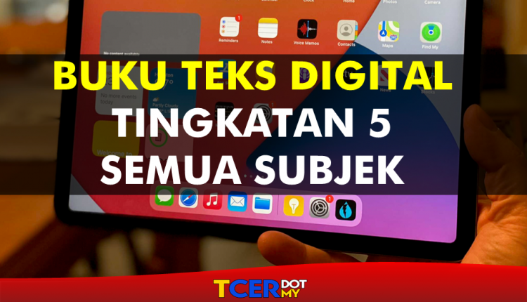 HIMPUNAN Buku Teks Digital Tingkatan 5 Semua Subjek  TCER.MY