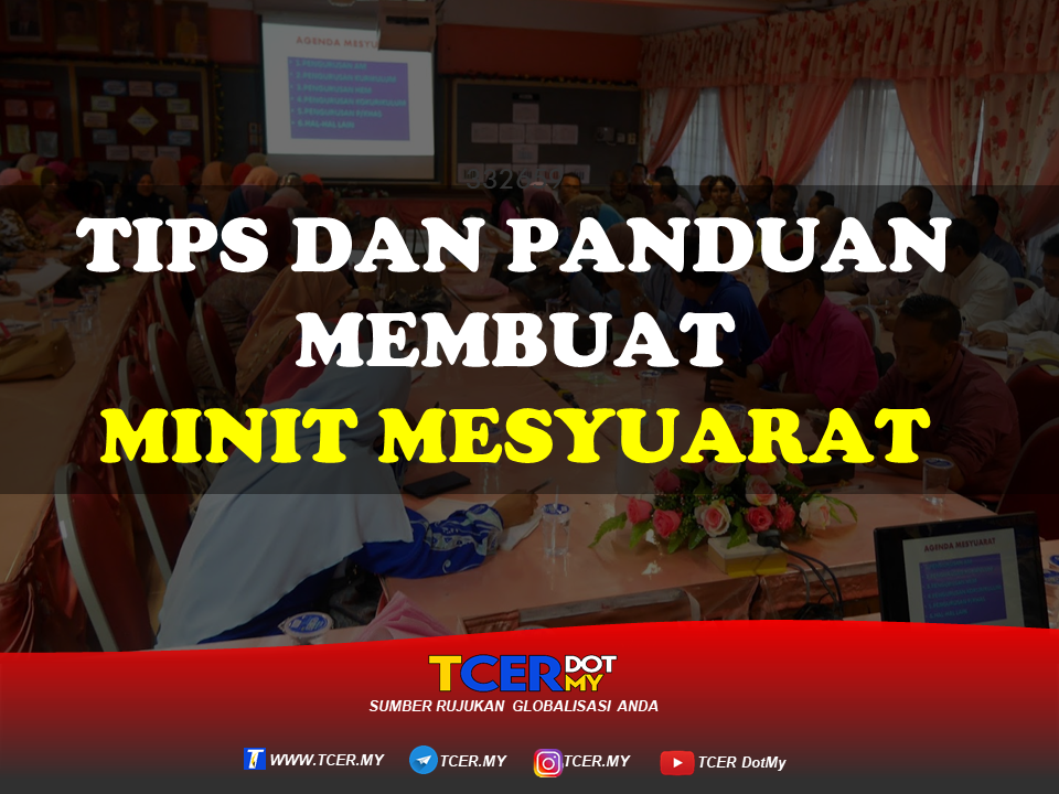 Tips Dan Panduan Membuat Minit Mesyuarat Yang Lengkap Bersama Contoh Template Tcer My 