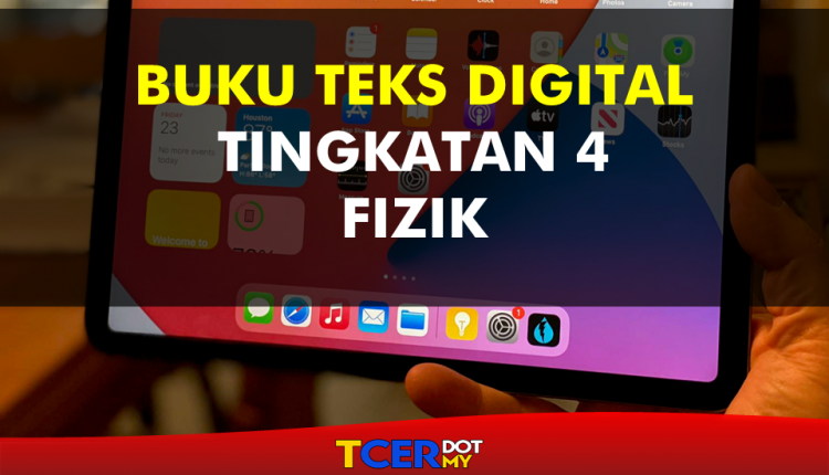 Buku Teks Digital Subjek Fizik Tingkatan 4  TCER.MY