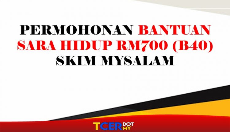 Permohonan Bantuan Sara Hidup RM700 (B40) Skim MySalam ...