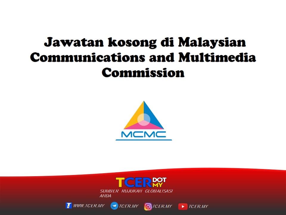 Jawatan Kosong Di MCMC - TCER.MY