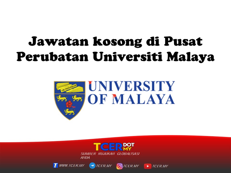 kerja kosong universiti malaya