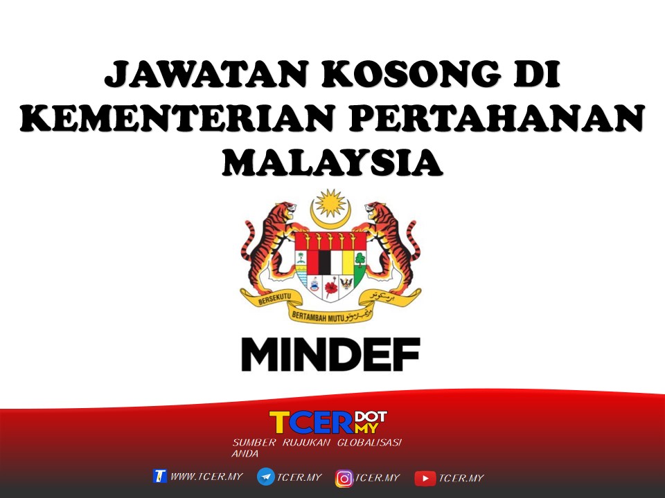 Jawatan Kosong Di Kementerian Pertahanan Malaysia - TCER.MY