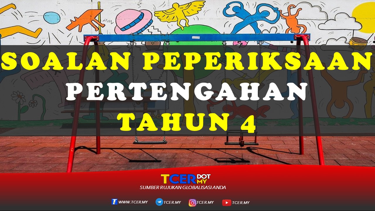 Kertas Soalan Peperiksaan Pertengahan Tahun 4  TCER.MY