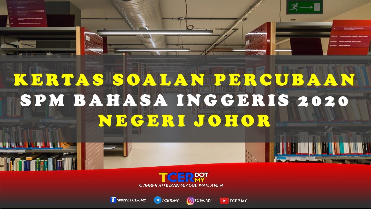 Kertas Soalan Percubaan SPM Bahasa Inggeris 2020 Negeri Johor  TCER.MY