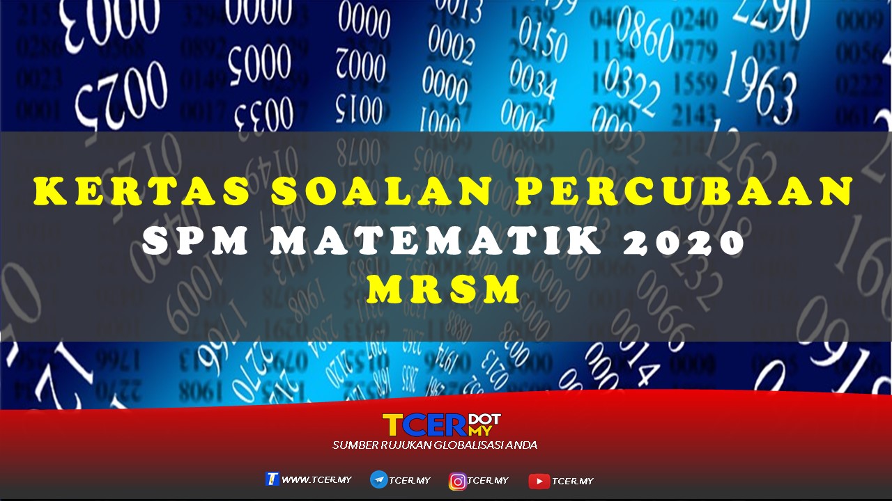 Kertas Soalan Percubaan SPM Matematik 2020 MRSM  TCER.MY