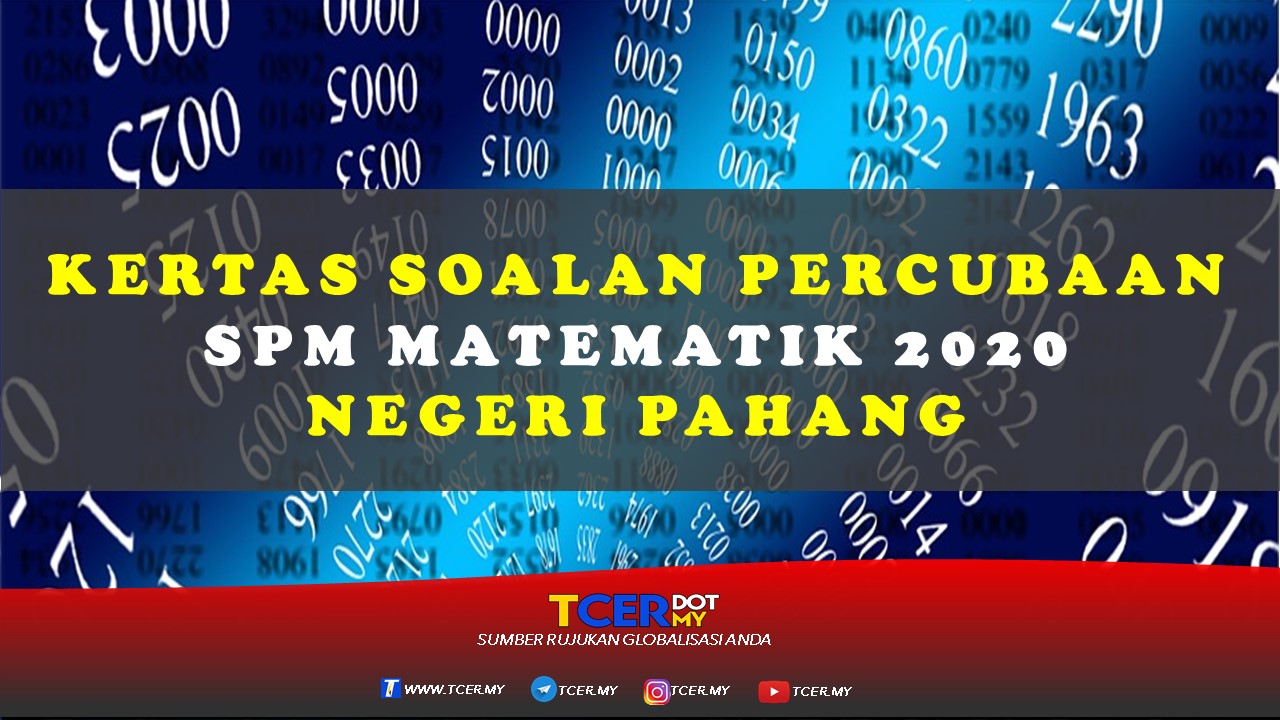 Kertas Soalan Percubaan SPM Matematik 2020 Negeri Pahang  TCER.MY