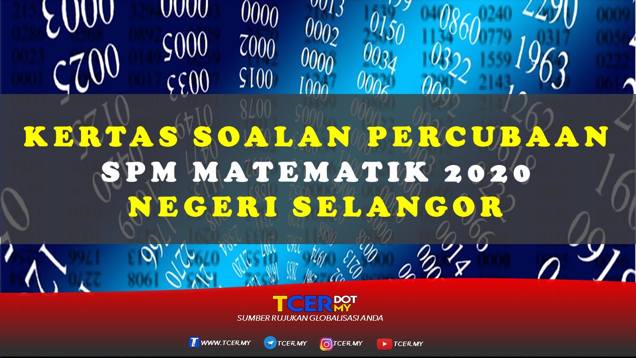 Kertas Soalan Percubaan SPM Matematik 2020 Negeri Selangor  TCER.MY