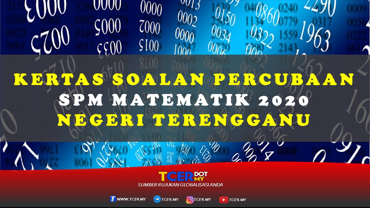 Kertas Soalan Percubaan SPM Matematik 2020 Negeri Terengganu  TCER.MY