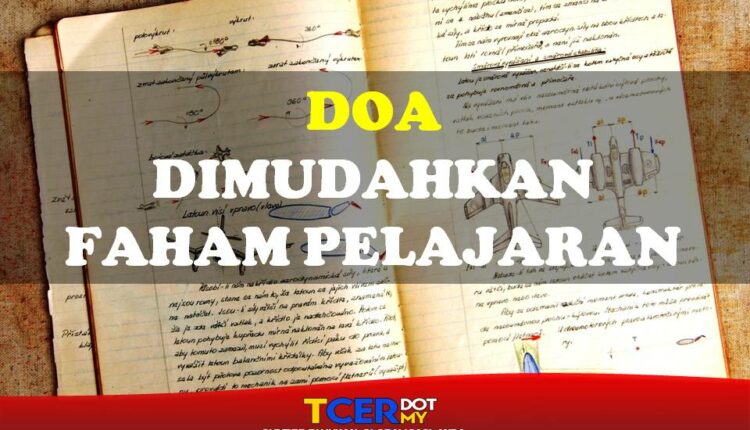 Doa Dimudahkan Faham Pelajaran - TCER.MY