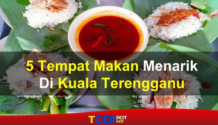 makan tengahari di kuala terengganu