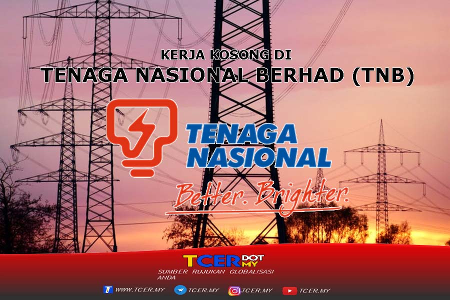 Kerja Kosong Di Tenaga Nasional Berhad (TNB) - TCER.MY