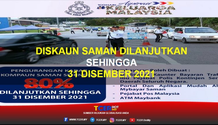 Diskaun Saman Dilanjutkan Sehingga 31 Disember 2021 Ini - TCER.MY