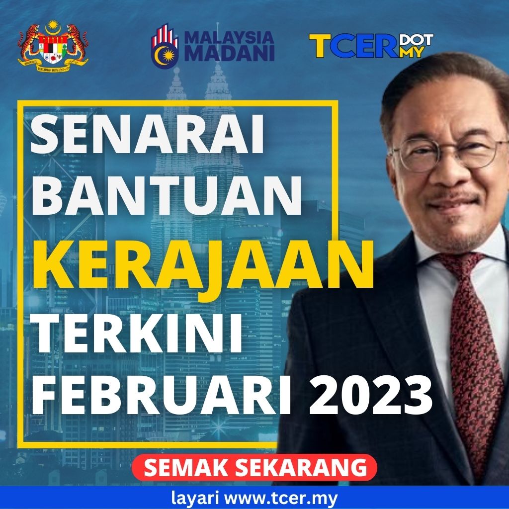 Terkini Senarai Bantuan Kerajaan Februari 2023 - TCER.MY