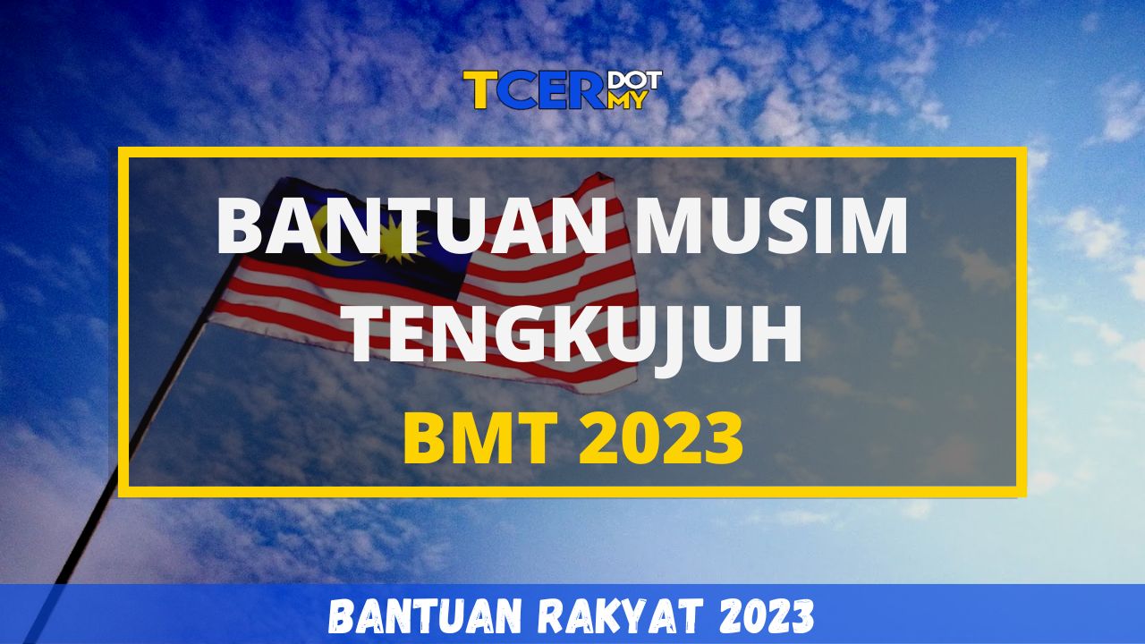 Terkini Bantuan Musim Tengkujuh BMT 2023