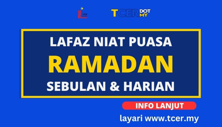 Niat Puasa Ramadan - Lafaz Niat Puasa Sebulan & Harian (JAKIM) - TCER.MY