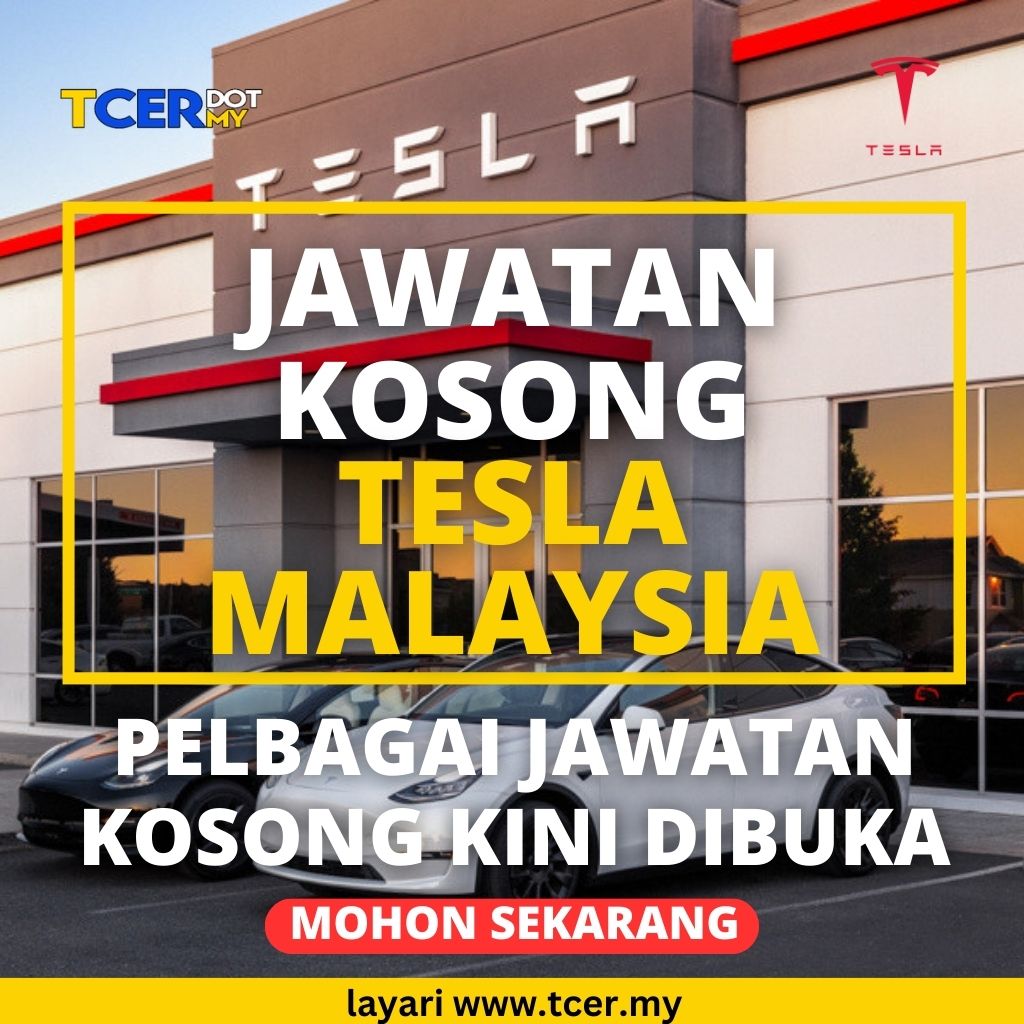 Pengambilan Pelbagai Jawatan Kosong Di TESLA Malaysia September 2023 ...