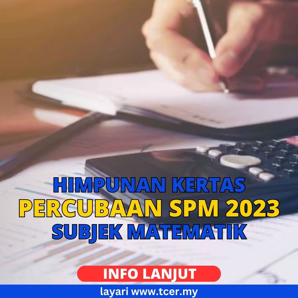 Kertas Percubaan SPM 2023 Matematik Mengikut Negeri TCER.MY