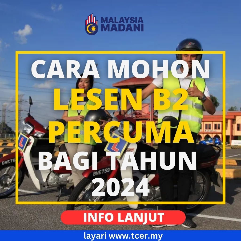 Permohonan Lesen Percuma 2024 (Program MyLesen B2 2024) - TCER.MY