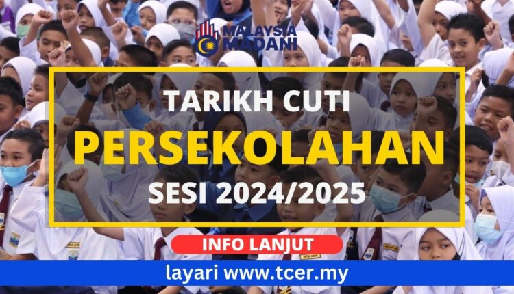 Tarikh Cuti Sekolah 2024: Takwim Persekolahan Sesi 2024/2025 - TCER.MY