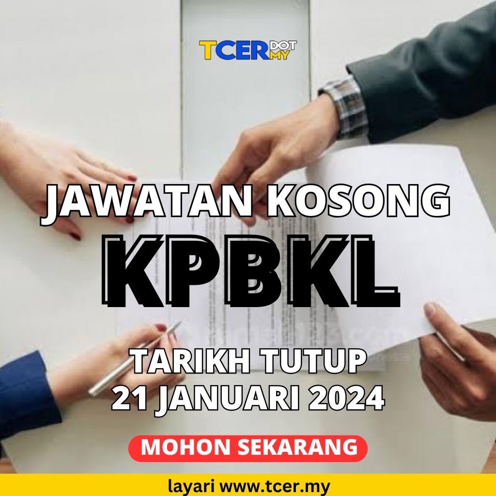 Pengambilan Pelbagai Jawatan Kosong KPBKL 2024 - TCER.MY