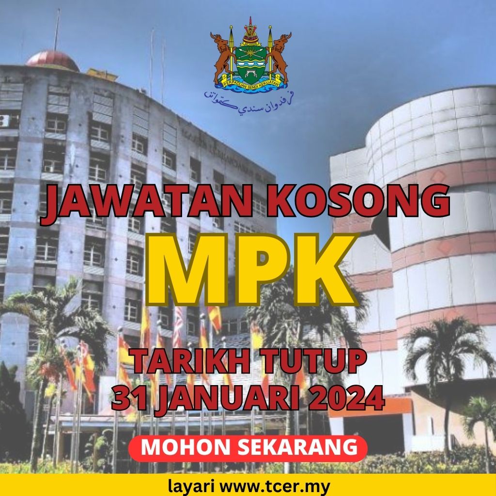 Pengambilan Besar-Besaran Jawatan Kosong MPK 2024 - TCER.MY