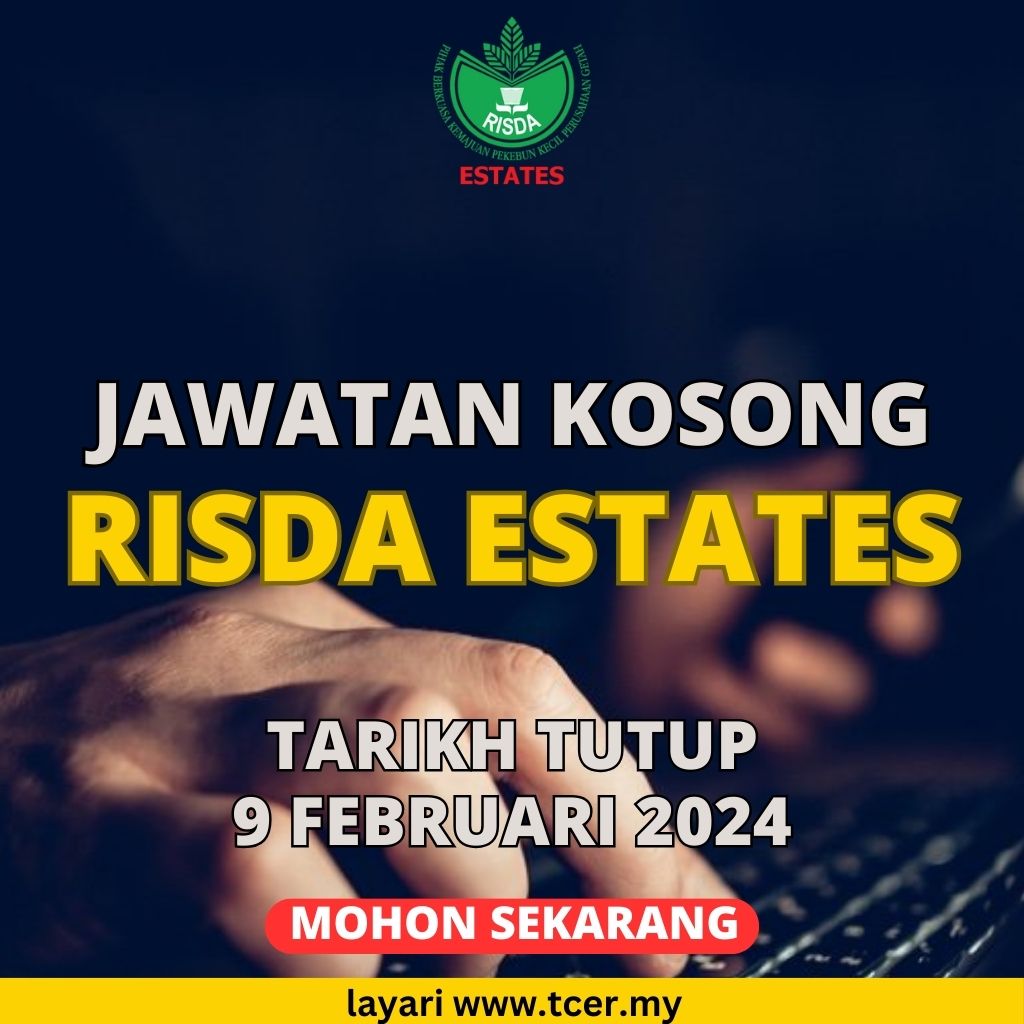 Pengambilan Pelbagai Jawatan Kosong Risda Estates 2024 TCER.MY