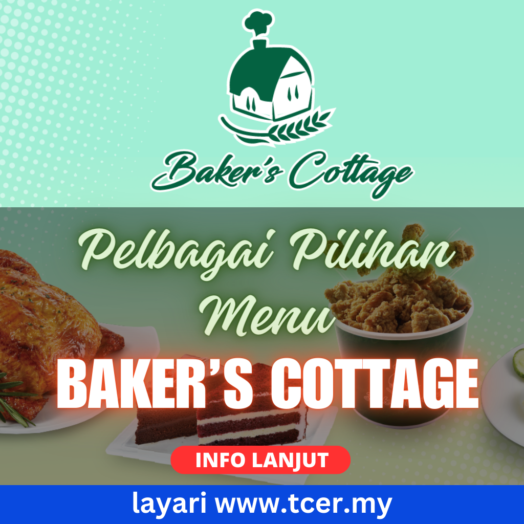 Bakers Cottage 5 Kategori Pilihan Menu Yang Menarik TCER.MY