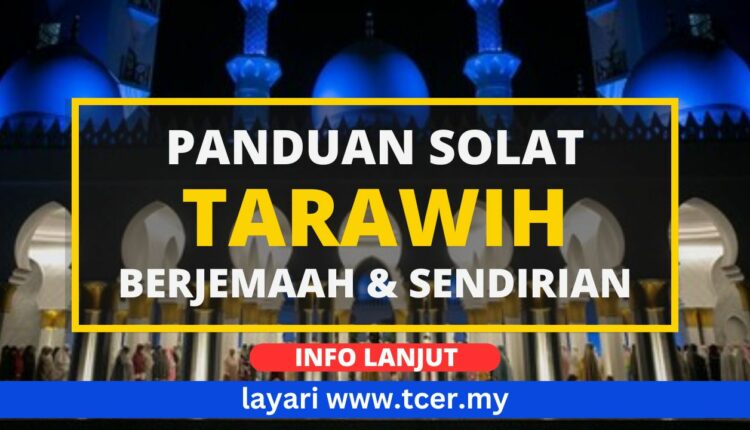 Panduan Solat Tarawih Berjemaah Sendirian Jakim Tcer My