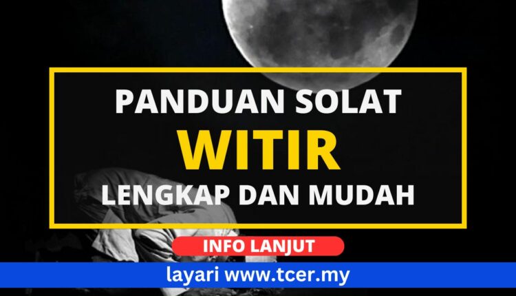 Panduan Melakukan Solat Witir (JAKIM) - TCER.MY