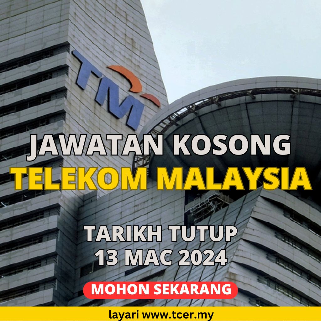 Peluang Kerjaya Di Telekom Malaysia Bagi Tahun 2024 TCER.MY