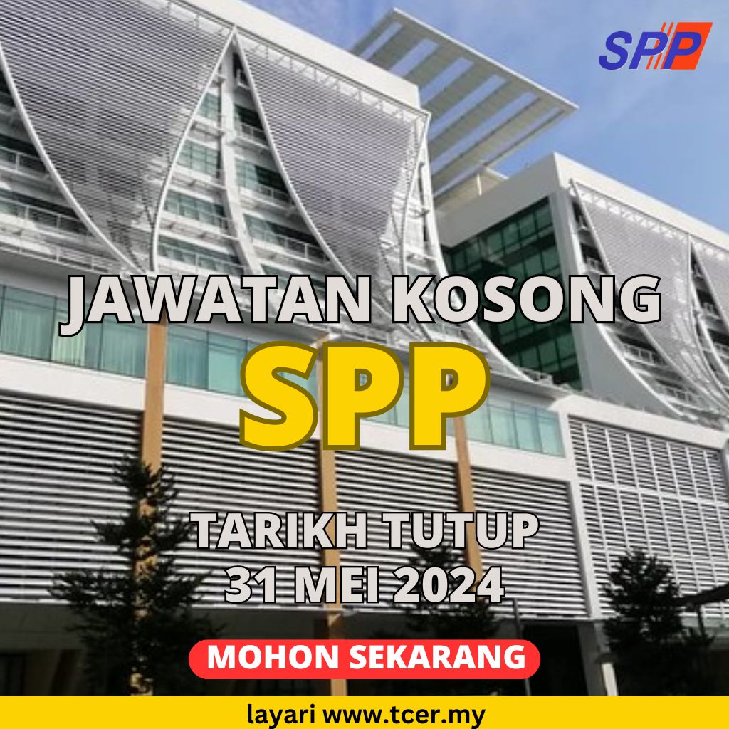 Hebahan Pengambilan Jawatan Kosong SPP 2024 Gred 19 & Gred 11 - TCER.MY