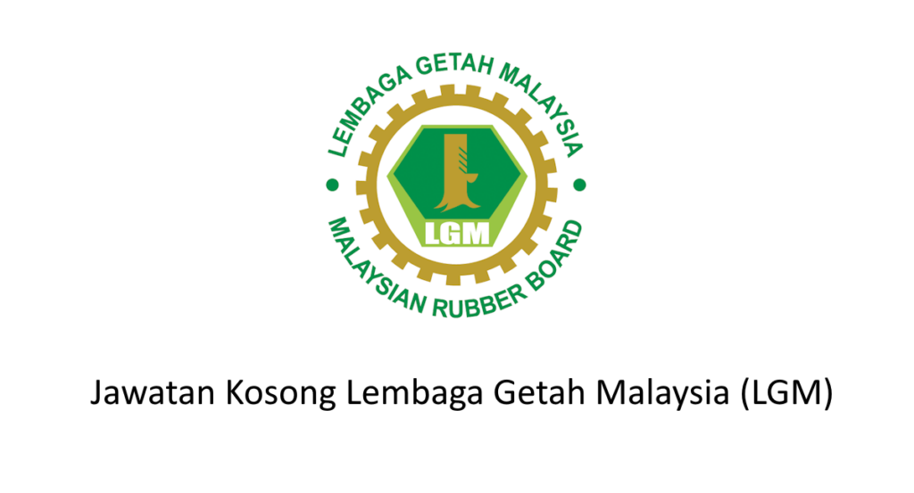 Pelbagai Jawatan Kosong Tetap Di Lembaga Getah Malaysia (LGM) 2024 1