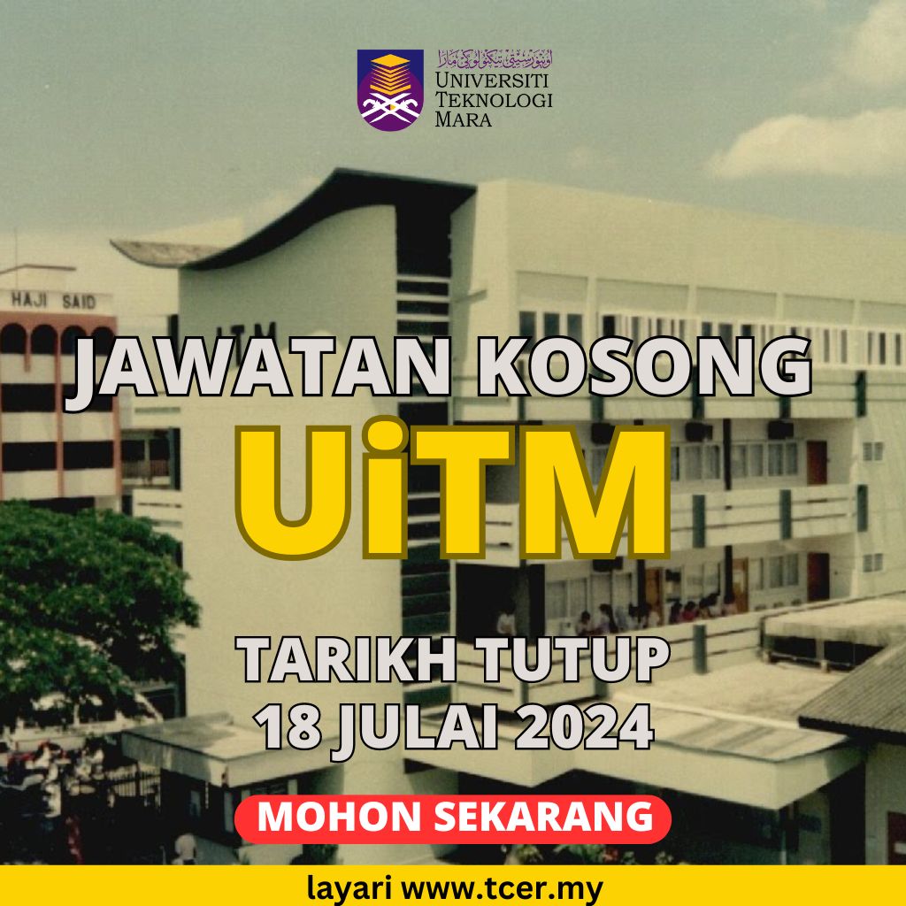 Pengambilan Tetap Pelbagai Jawatan Kosong UiTM 2024 - TCER.MY