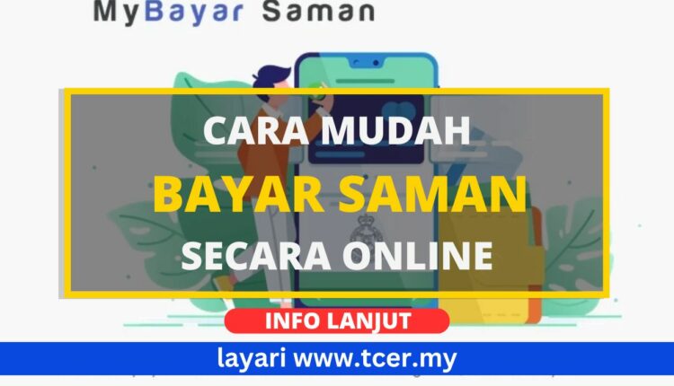 MyBayar Saman: Portal Semakan & Bayaran Saman PDRM Secara Online - TCER.MY